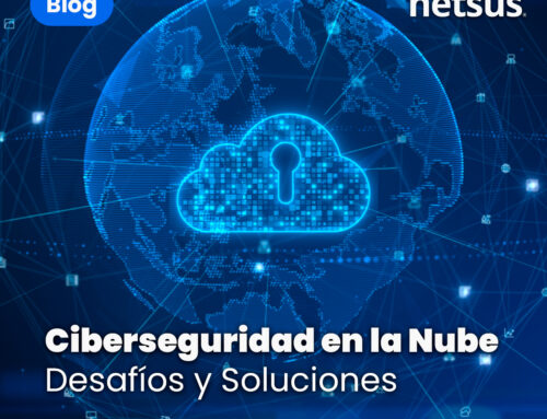 Ciberseguridad en la Nube – Desafíos y Soluciones